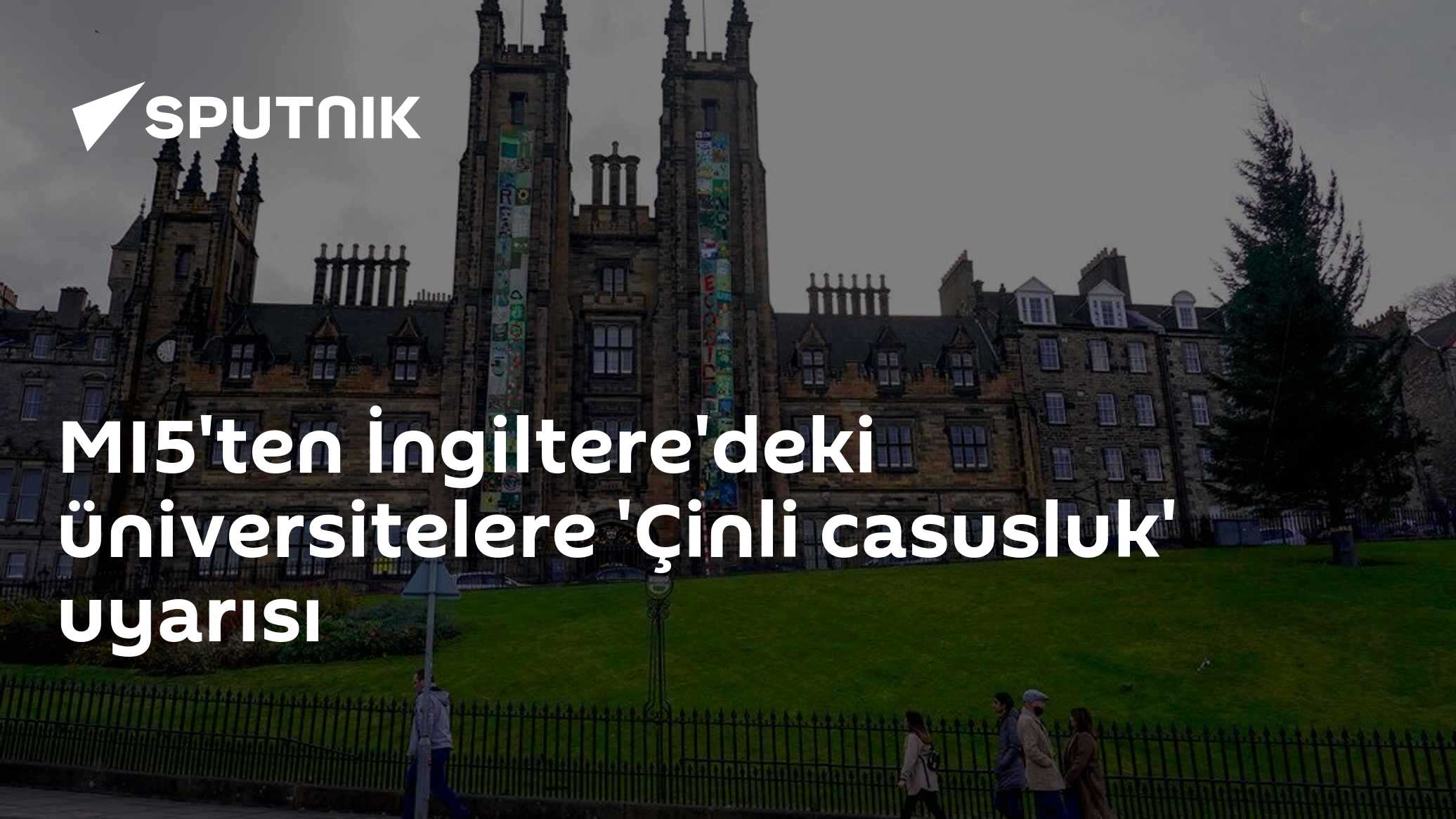 MI5'ten İngiltere'deki üniversitelere 'Çinli casusluk' uyarısı
