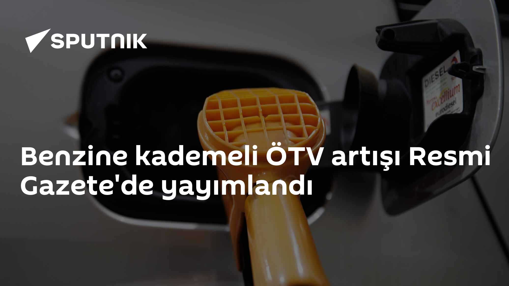 Benzine kademeli ÖTV artışı Resmi Gazete'de yayımlandı