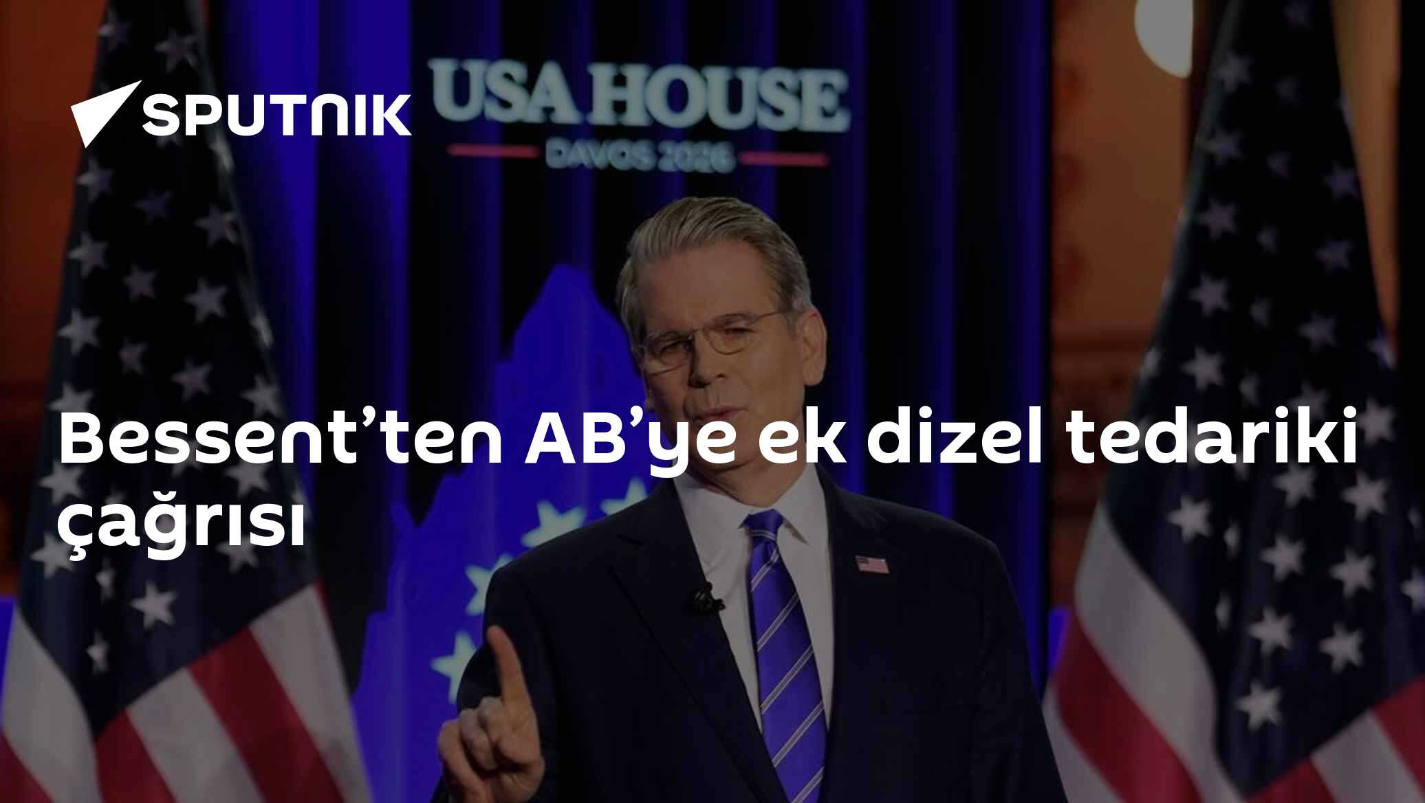 Bessent’ten AB’ye ek dizel tedariki çağrısı