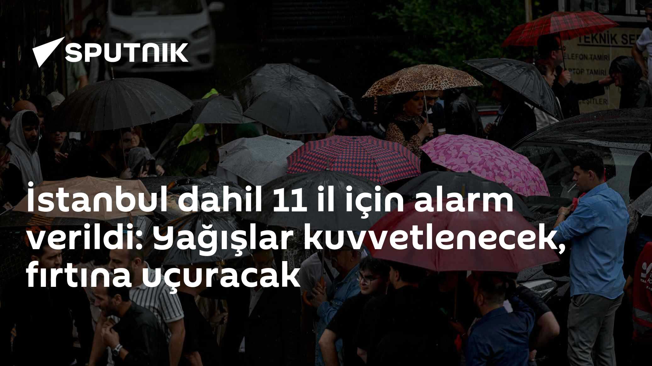 İstanbul dahil 11 il için alarm verildi: Yağışlar kuvvetlenecek, fırtına uçuracak