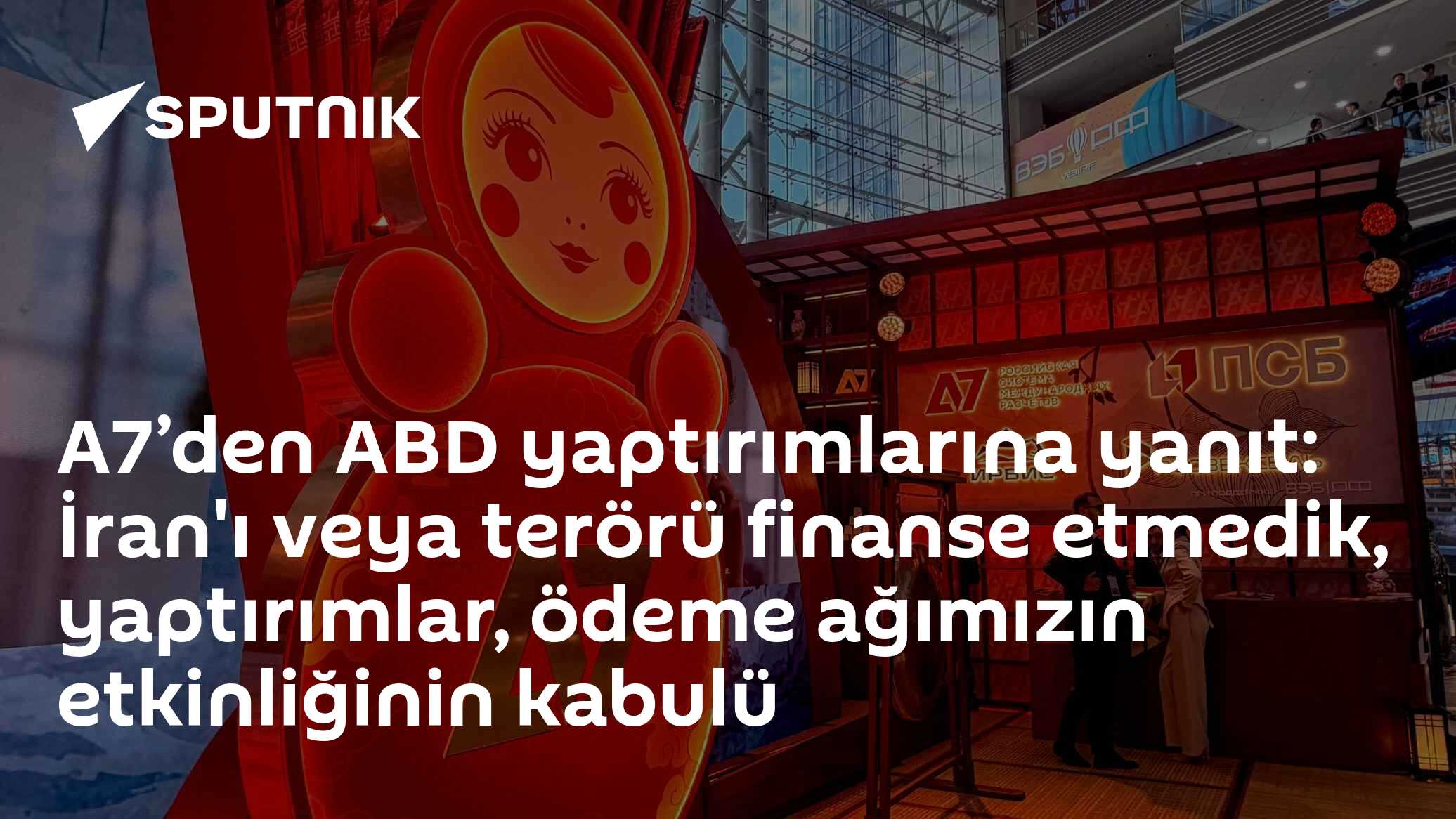 A7’den ABD yaptırımlarına yanıt: İran'ı veya terörü finanse etmedik, yaptırımlar, ödeme ağımızın etkinliğinin kabulü