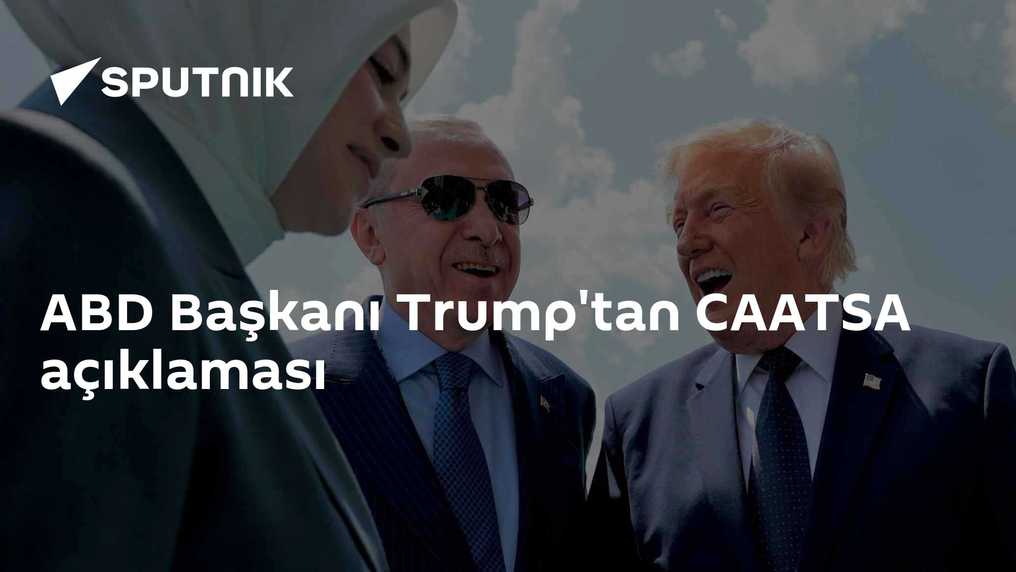 ABD Başkanı Trump'tan CAATSA açıklaması