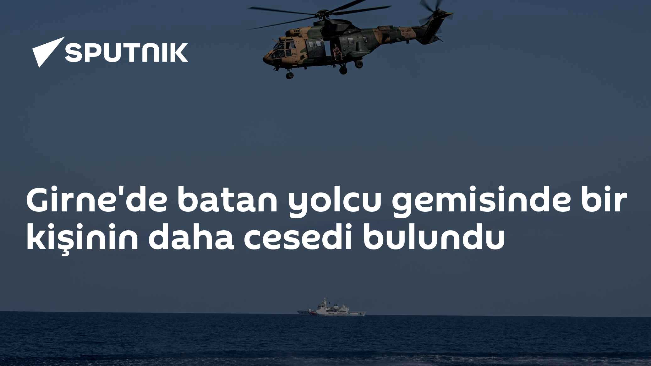 Girne'de batan yolcu gemisinde bir kişinin daha cesedi bulundu