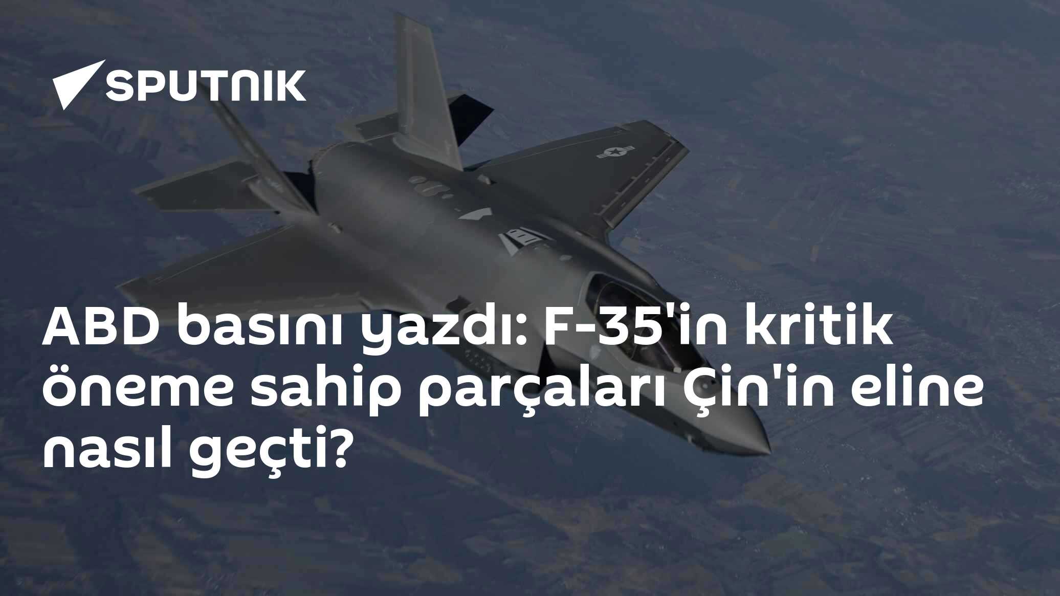 F-35 Parçaları Nasıl Çin'e Ulaştı? Gözden Kaçan Bir E-Posta Ulusal Güvenlik Krizine Yol Açtı