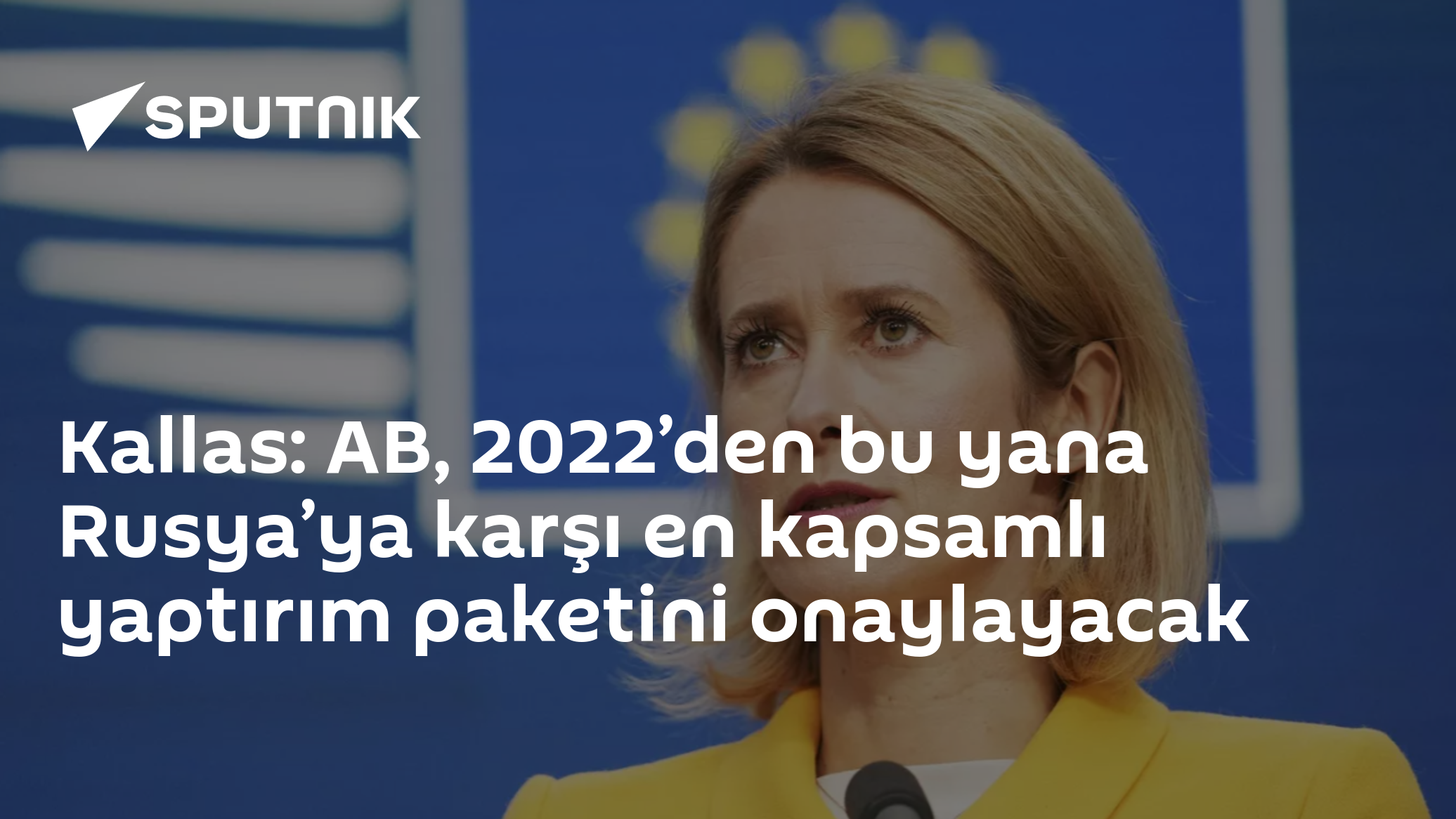 AB Dışişleri Bakanları Pazartesi Rusya'ya Yönelik Rekor Yaptırım Paketini Oyluyor