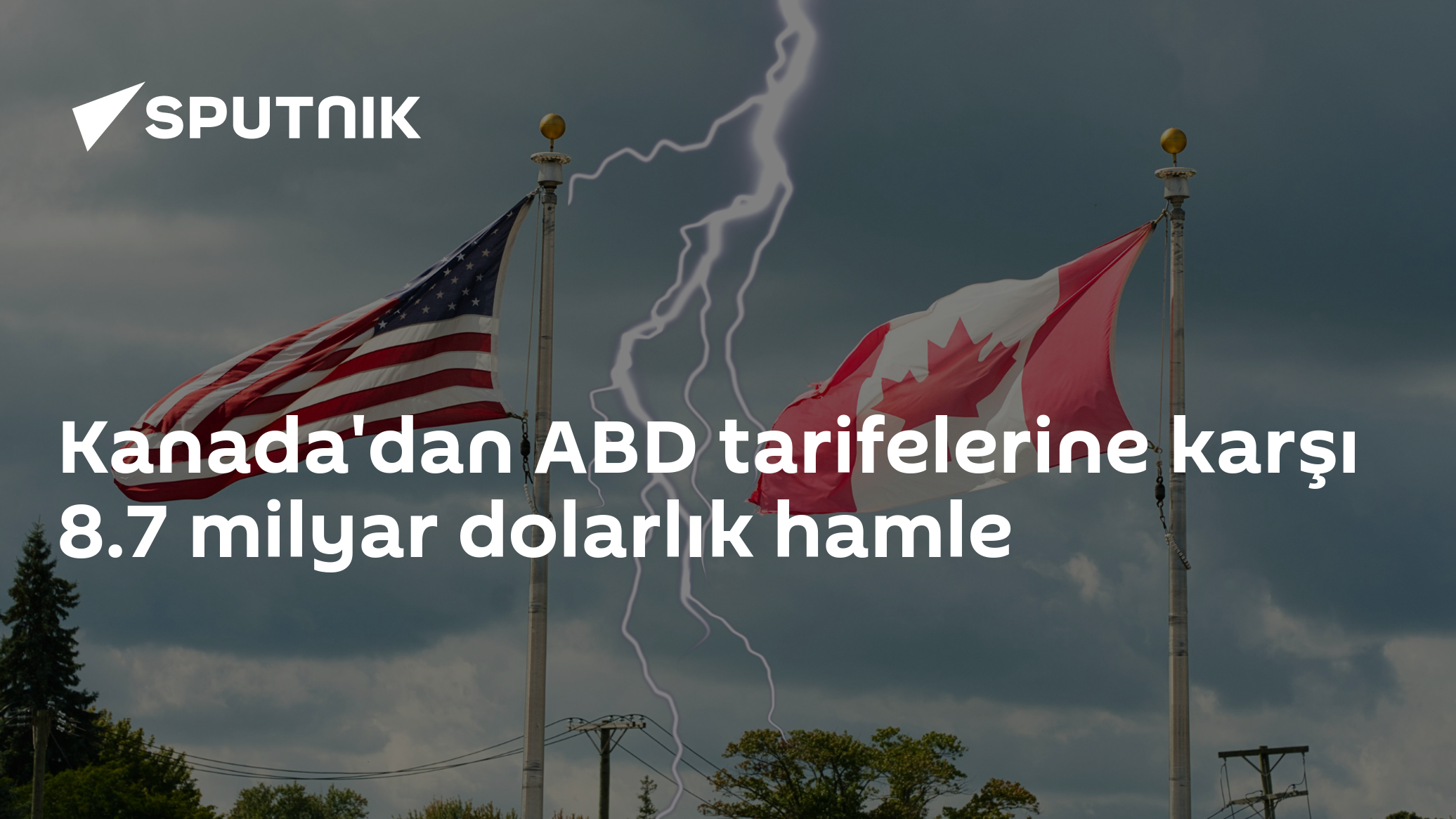 Kanada'dan ABD tarifelerine 8.7 milyar dolarlık yanıt