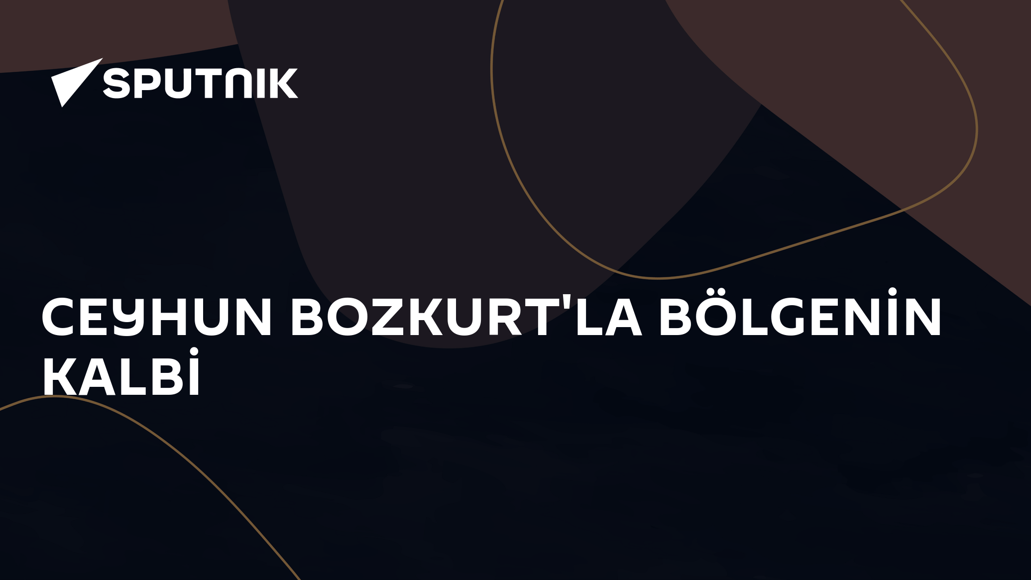 Ceyhun Bozkurt'la Bölgenin Kalbi