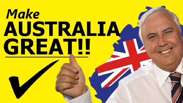 Clive Palmer liderliğini yaptığı Büyük Avustralya Partisi için 'Avustralya'yı yeniden muhteşem yap' sloganıyla kampanya yürüttü. - Sputnik Türkiye
